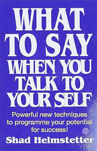 What to Say when You Talk to Your Self